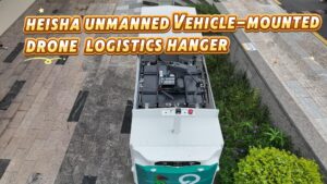 HEISHA Unmanned Vehicle-Mounted Drone Logistics-封面 - HEISHA robot charging station HEISHA | Mobile drone hub — Auto dock, load & deliver